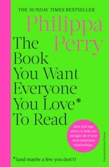 THE BOOK YOU WANT EVERYONE YOU LOVE TO READ | By Philippa Perry