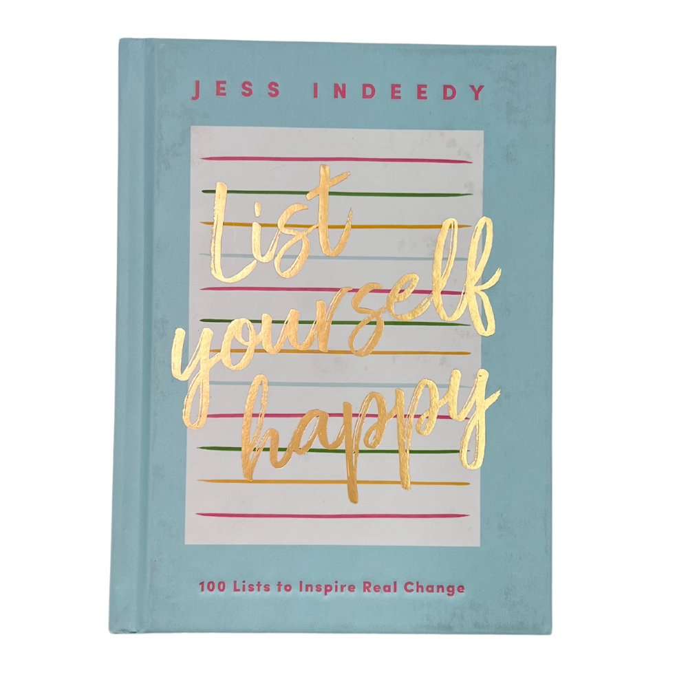 LIST YOURSELF HAPPY by Jess Indeedy